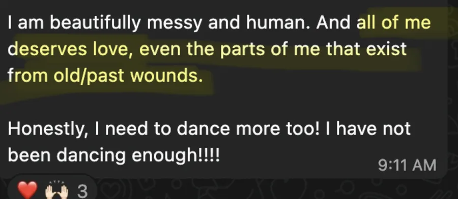 I am beautifully messy and human. And all of me deserves love, even the parts of me that exist from old wounds.